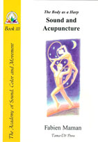 Book III: The Body as a Harp: Sound and Acupuncture 